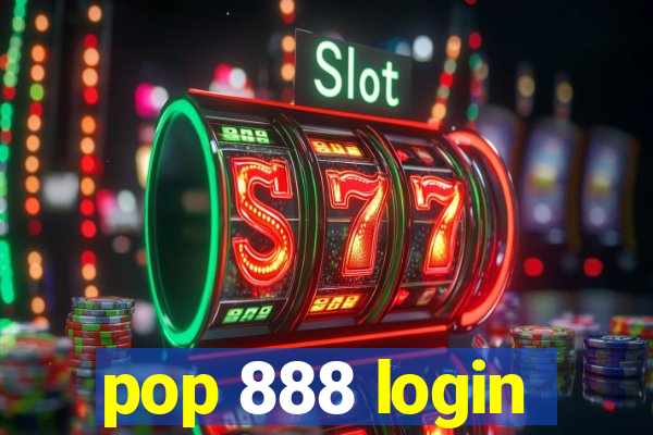 pop 888 login